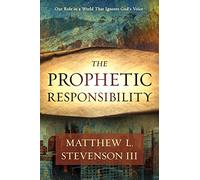 The Prophetic Responsibility: Our Role in a World That Ignores God's Voice