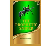 The Prophetic Sniper
