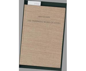 The Prophetic Word Of Hosea. A Morphological Study. Plus A Free Journal.