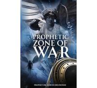 The Prophetic Zone Of War