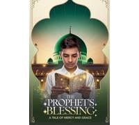 The Prophet's Blessing: 4 (Young Adult Fiction: Religious - Muslim)