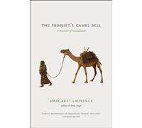 The Prophet's Camel Bell: A Memoir Of Somaliland