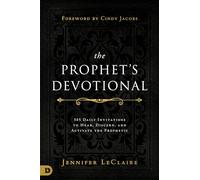 The Prophet's Devotional: 365 Daily Invitations to Hear, Discern, and Activate the Prophetic