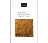 The Prophets: Introducing Israel's Prophetic Writings