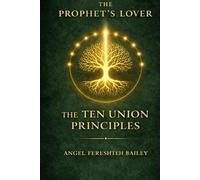 The Prophet's Lover: The Ten Union Principles
