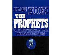 The Prophets: Vol. 2: The Babylonian and Persian Periods (Prophets (Augsburg))