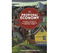 The Proposal Economy: Neoliberal Citizenship in “Ontario’s Most Historic Town”