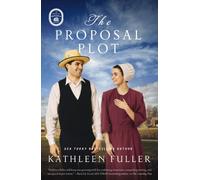 The Proposal Plot : A sweet Amish romance