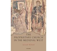 The Proprietary Church in the Medieval West - 9780199552634