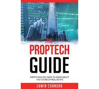 The Proptech Guide: Everything You Need to Know about the Future of Real Estate