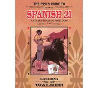 The Pro's Guide to Spanish 21 and Australian Pontoon