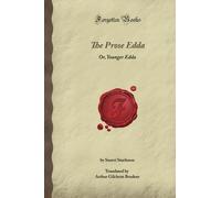The Prose Edda: Or, Younger Edda (Forgotten Books)