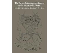 The Prose Solomon and Saturn and Adrian and Ritheus: 1 (McMaster Old English Studies and Texts)