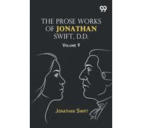 The Prose Works Of Jonathan Swift, D.D.: Volume 9