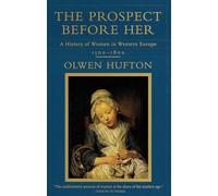 The Prospect Before Her: A History of Women in Western Europe, 1500 - 1800