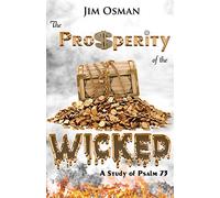 The Prosperity of the Wicked: A Study of Psalm 73