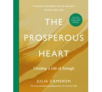 The Prosperous Heart : Creating a Life of Enough