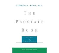 The Prostate Book: Sound Advice on Symptoms and Treatment