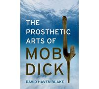 The Prosthetic Arts of Moby-Dick