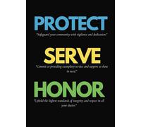 the "Protect. Serve. Honor." notebook is designed for law enforcement professionals committed to excellence. 110 Pages. 7x10 in Size.
