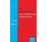 The Protection of Non-Traditional Trademarks: Critical Perspectives