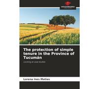 The protection of simple tenure in the Province of Tucumán: Looking at case studies