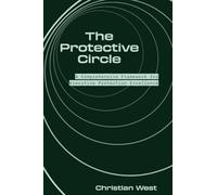 The Protective Circle: A Comprehensive Framework for Executive Protection Excellence