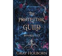 The Protector Guild: Books 1-3
