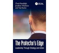 The Protector’s Edge: Leadership Through Strategy and Action
