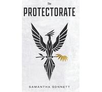 The Protectorate: A Phoenix Rises