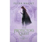 The Protector's Quest: The Tales of Caledonia, Book 2