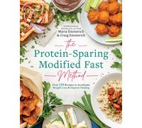 The Protein-sparing Modified Fast Method : Over 100 Recipes to Accelerate Weight Loss & Improve Healing