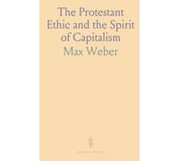 The Protestant Ethic and the Spirit of Capitalism