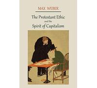 The Protestant Ethic and the Spirit of Capitalism