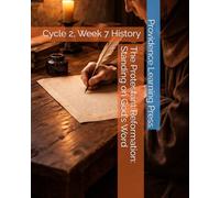 The Protestant Reformation: Standing on God's Word: Cycle 2, Week 7 History (Cycle 2 History)