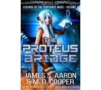 The Proteus Bridge - A Hard Science Fiction AI Adventure: 0 (The Sentience Wars)