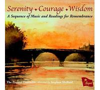 Serenity, Courage, Wisdom: A Sequence of Music and Readings for Remembrance...