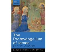 The Protevangelium of James (Westar Tools and Translations)
