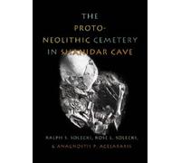 The Proto-Neolithic Cemetery in Shanidar Cave (Texas A&M University Anthology series) by Ralph S. Solecki (2004-01-31)
