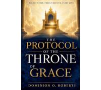 The Protocol of the Throne of Grace