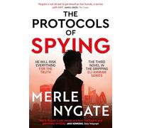 The Protocols of Spying: A morally complex espionage thriller about Middle East conflict, British intelligence and the shadow war that connects them
