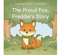 The Proud Fox, Freddie's Story