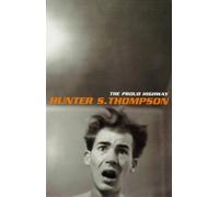The Proud Highway: 1955-67, Saga of a Desperate Southern Gentleman v.1: Fear and Loathing Letters: 1955-67, Saga of a Desperate Southern Gentleman Vol 1 by Hunter S. Thompson (1998-03-28)