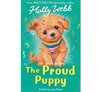 The Proud Puppy (Holly Webb: Animal Stories, 62)