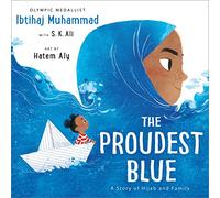The Proudest Blue: A Story of Hijab and Family (The Proudest Blue)