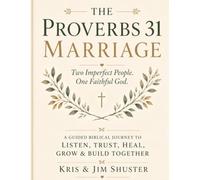 The Proverbs 31 Marriage: Two imperfect people. One Faithful God