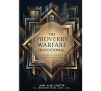 The Proverbs Warfare Devotional: 365 Days of Wisdom and Battle Strategy