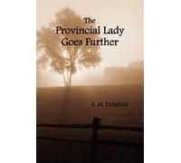 The Provincial Lady Goes Further, (fully Illustrated)