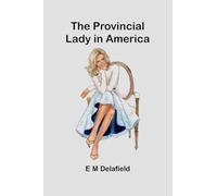 The Provincial Lady in America