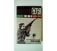 The Provos: The IRA and Sinn Fein